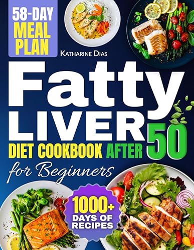 fatty liver diet cookbook after 50 for beginners